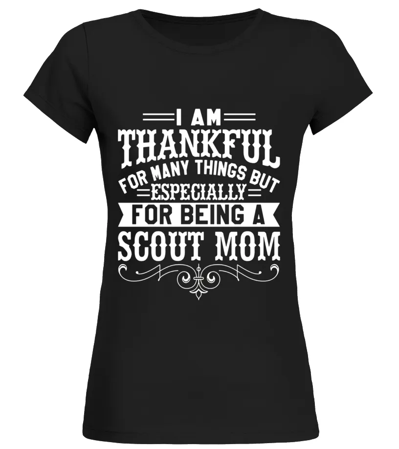 I AM THANKFUL FOR BEING A SCOUT MOM THANKSGIVING TEE SHIRT  LIMITED EDITION CAMISETA CUELLO REDONDO MUJER