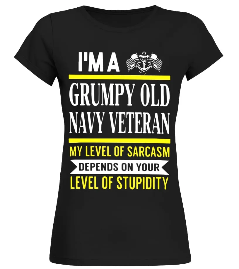 NEVER UNDERESTIMATE GRUMPY OLD NAVY VETERAN SARCASM  LIMITED EDITION CAMISETA CUELLO REDONDO MUJER